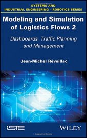 book Modeling and Simulation of Logistics Flows 2: Dashboards, Traffic Planning and Management