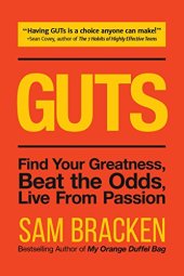 book GUTS: Find Your Greatness, Beat the Odds, Live From Passion