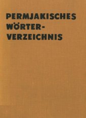 book Permjakisches Wörterverzeichnis aus dem Jahre 1833 auf Grund der Aufzeichnungen F. A. Wolegows