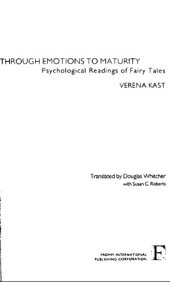 book Through Emotions to Maturity_ Psychological Readings of Fairy Tales