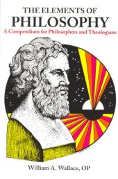 book Elements of Philosophy: A Compendium for Philosophers and Theologians