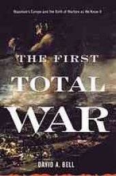 book The first total war : Napoleon’s Europe and the birth of warfare as we know it