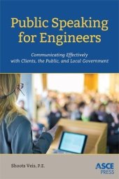 book Public Speaking for Engineers: Communicating Effectively with Clients, the Public, and Local Government