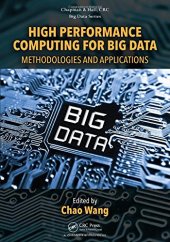 book High Performance Computing for Big Data: Methodologies and Applications