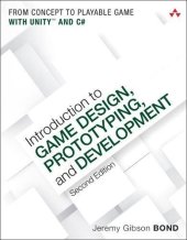 book Introduction to Game Design, Prototyping, and Development: From Concept to Playable Game with Unity and C#