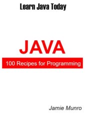 book 100 Recipes for Programming Java: Learn Java Today