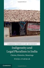 book Indigeneity and Legal Pluralism in India: Claims, Histories, Meanings