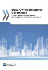 book State-owned enterprise governance a stocktaking of government rationales for enterprise ownership