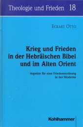 book Krieg und Frieden in der Hebräischen Bibel und im Alten Orient