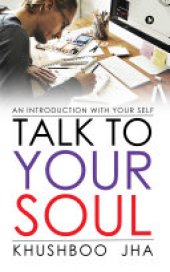 book Talk to Your Soul: An Introduction with Your Self