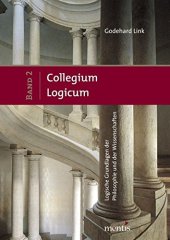 book Collegium Logicum 2. Logische Grundlagen der Philosophie und der Wissenschaften