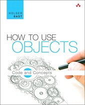 book How to Use Objects: Code and Concepts