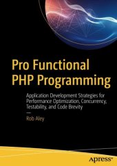 book Pro Functional PHP Programming: Application Development Strategies for Performance Optimization, Concurrency, Testability, and Code Brevity