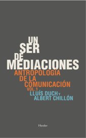 book Un ser de mediaciones. Antropología de la comunicación 1