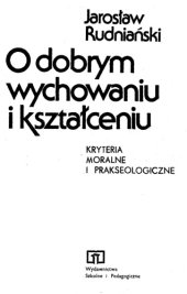 book O dobrym wychowaniu i kształceniu: kryteria moralne i prakseologiczne