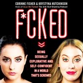 book F--ked: Being Sexually Explorative and Self-Confident in a World That’s Screwed [AUDiOBOOK]