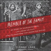 book Member of the Family: My Story of Charles Manson, Life Inside His Cult, and the Darkness That Ended the Sixties [AUDiOBOOK]