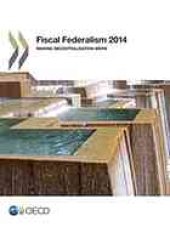 book Fiscal federalism 2014 : making decentralisation work