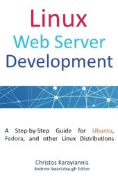 book Linux Web Server Development: A Step-by-Step Guide for Ubuntu, Fedora, and other Linux Distributions