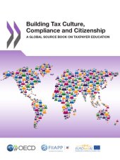 book Building tax culture, compliance and citizenship a global source book on taxpayer education