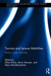 book Tourism and Leisure Mobilities: Politics, work, and play