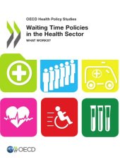 book Waiting time policies in the health sector : what works?