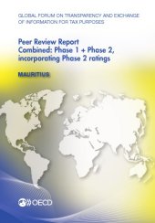 book Global forum on transparency and exchange of information for tax purposes peer reviews : Mauritius 2013 : combined: phase 1 + phase 2, incorporating phase 2 ratings.