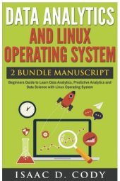 book Data Analytics and Linux Operating System. Beginners Guide to Learn Data Analytics, Predictive Analytics and Data Science with Linux Operating System