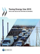 book Taxing Energy Use 2015 OECD and Selected Partner Economies.