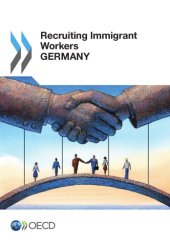 book Recruiting immigrant workers : Germany.