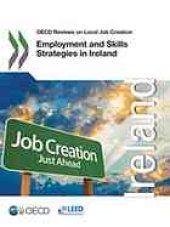 book Employment and skills strategies in Ireland OECD reviews on local job creation