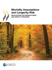 book Mortality assumptions and longevity risk implications for pension funds and annuity providers