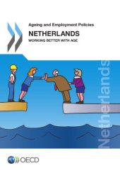 book Ageing and employment policies : netherlands working better with age.