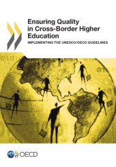 book Ensuring quality in cross-border higher education : implementing the UNESCO/OECD guidelines