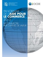 book Panorama de l’aide pour le commerce 2013 : se connecter aux chaînes de valeur