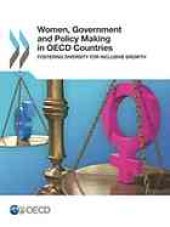 book Women, government and policy making in OECD countries : fostering diversity for inclusive growth.