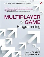 book Multiplayer Game Programming: Architecting Networked Games