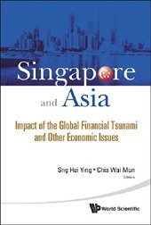 book Singapore and Asia: Impact of the Global Financial Tsunami and Other Economic Issues