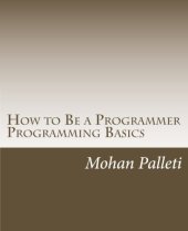 book How to Be a Programmer: Programming Basics