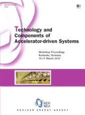 book Technology and components of accelerator-driven systems : workshop proceedings : Karlsruhe, Germany, 15-17 March 2010.