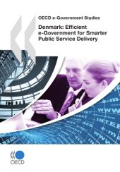 book Denmark : efficient e-government for smarter public service delivery