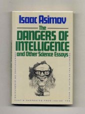 book Dangers of Intelligence and Other Science Essays