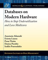 book Databases on Modern Hardware: How to Stop Underutilization and Love Multicores