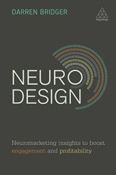 book Neuro Design: Neuromarketing Insights to Boost Engagement and Profitability