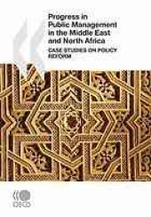 book Progress in public administration in the Middle East and North Africa : case studies on policy reform