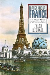 book Transnational France: The Modern History of a Universal Nation