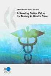 book Achieving better value for money in health care