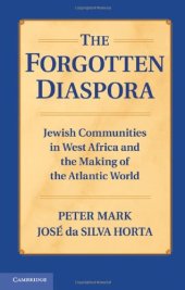 book The Forgotten Diaspora: Jewish Communities in West Africa and the Making of the Atlantic World