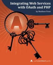 book Integrating Web Services with OAuth and PHP: A php[architect] Guide