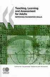 book Teaching, learning and assessment for adults : improving foundation skills